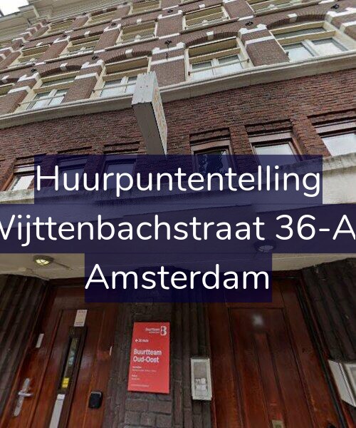 Foto gevel Huurpuntentelling voor Wijttenbachstraat 36-A1, Amsterdam