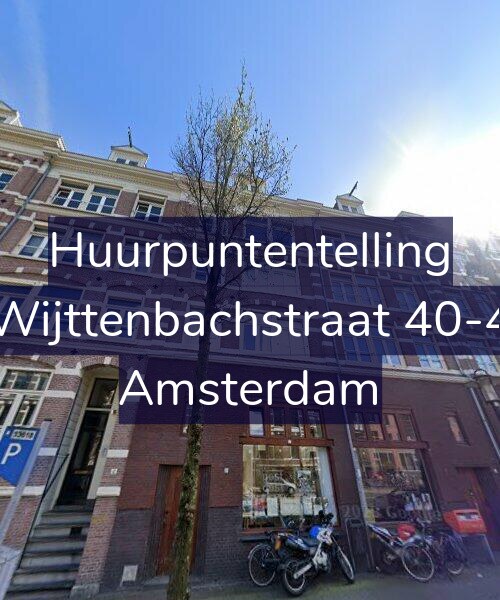 Foto gevel Huurpuntentelling voor Wijttenbachstraat 40-4, Amsterdam