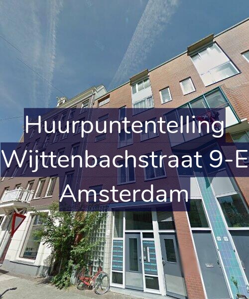 Foto gevel Huurpuntentelling voor Wijttenbachstraat 9-E, Amsterdam