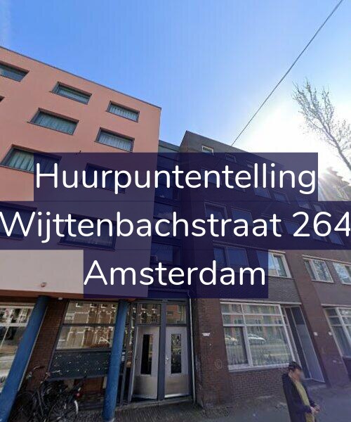 Foto gevel Huurpuntentelling voor Wijttenbachstraat 264, Amsterdam