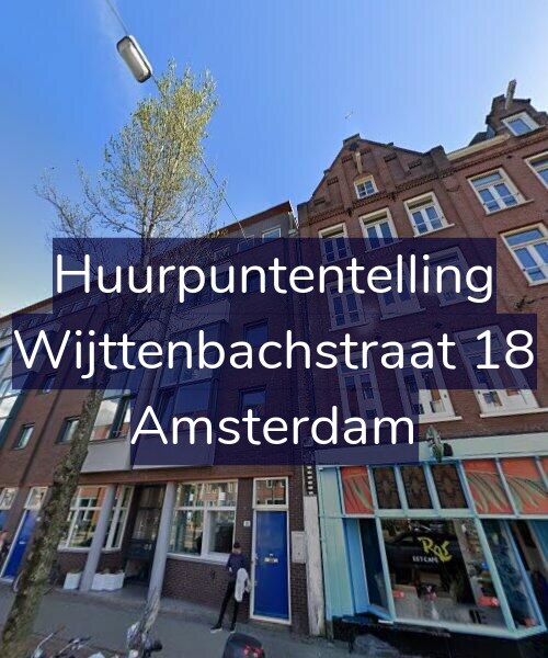Foto gevel Huurpuntentelling voor Wijttenbachstraat 18, Amsterdam