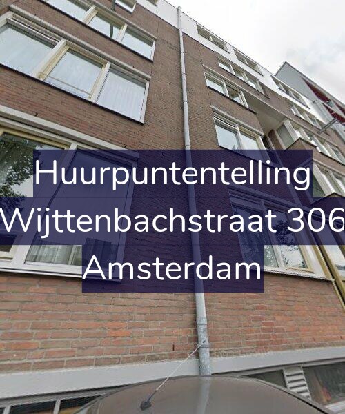 Foto gevel Huurpuntentelling voor Wijttenbachstraat 306, Amsterdam