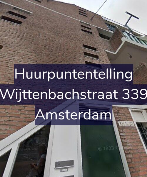 Foto gevel Huurpuntentelling voor Wijttenbachstraat 339, Amsterdam