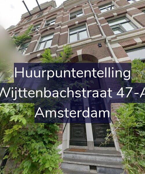 Foto gevel Huurpuntentelling voor Wijttenbachstraat 47-A, Amsterdam