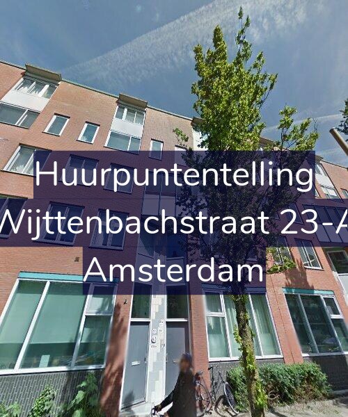 Foto gevel Huurpuntentelling voor Wijttenbachstraat 23-A, Amsterdam