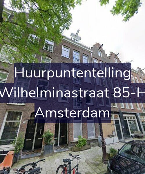 Foto gevel Huurpuntentelling voor Wilhelminastraat 85-H, Amsterdam