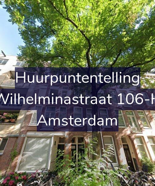 Foto gevel Huurpuntentelling voor Wilhelminastraat 106-H, Amsterdam