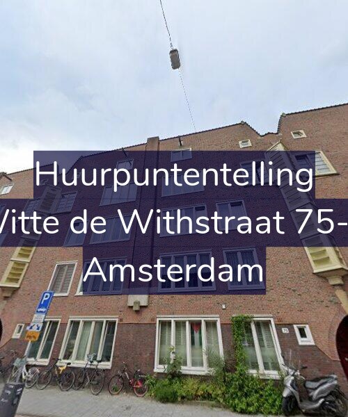 Foto gevel Huurpuntentelling voor Witte de Withstraat 75-D, Amsterdam