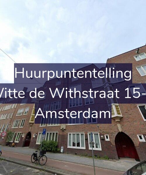 Foto gevel Huurpuntentelling voor Witte de Withstraat 15-D, Amsterdam