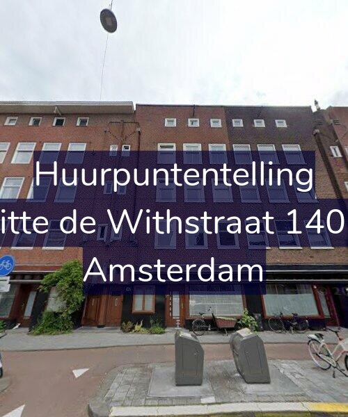 Foto gevel Huurpuntentelling voor Witte de Withstraat 140-H, Amsterdam