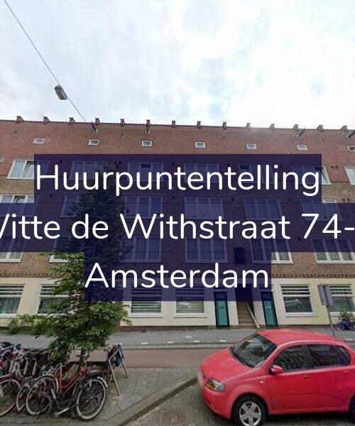 Foto gevel Huurpuntentelling voor Witte de Withstraat 74-H, Amsterdam