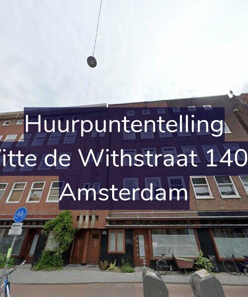 Foto gevel Huurpuntentelling voor Witte de Withstraat 140-4, Amsterdam