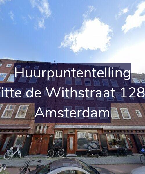 Foto gevel Huurpuntentelling voor Witte de Withstraat 128-4, Amsterdam