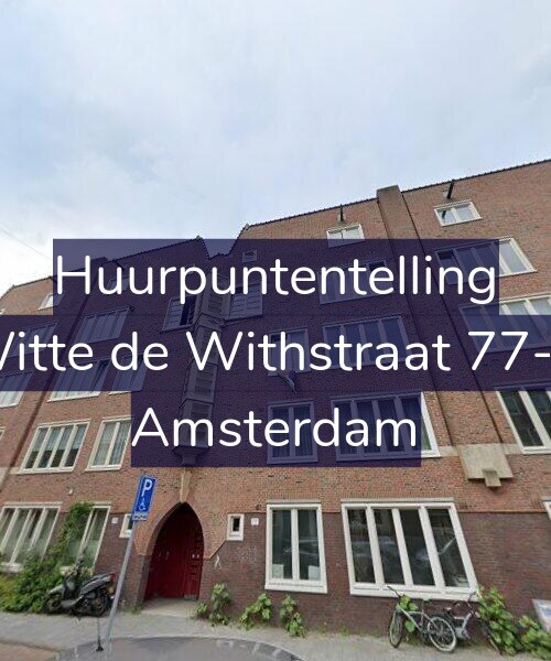 Foto gevel Huurpuntentelling voor Witte de Withstraat 77-D, Amsterdam