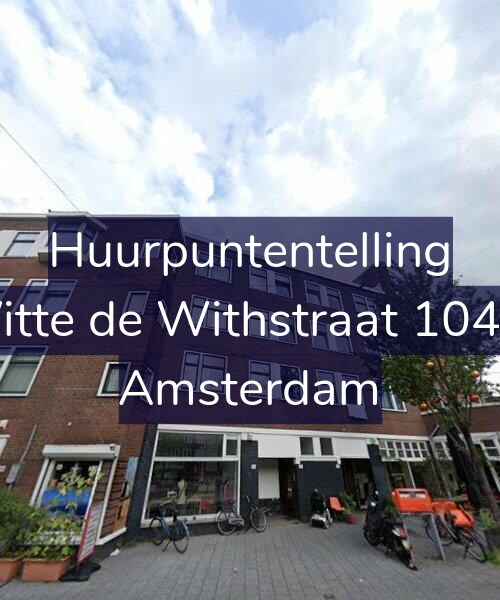 Foto gevel Huurpuntentelling voor Witte de Withstraat 104-2, Amsterdam