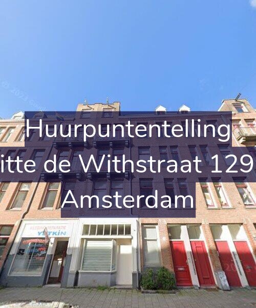 Foto gevel Huurpuntentelling voor Witte de Withstraat 129-H, Amsterdam