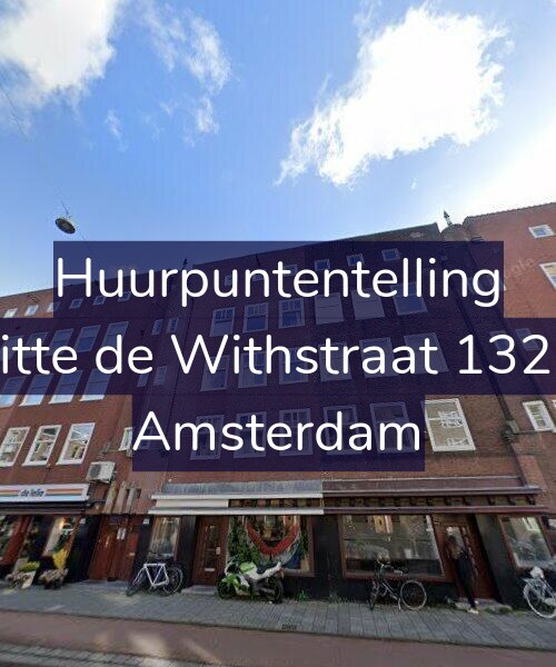 Foto gevel Huurpuntentelling voor Witte de Withstraat 132-H, Amsterdam