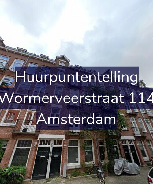 Foto gevel Huurpuntentelling voor Wormerveerstraat 114, Amsterdam