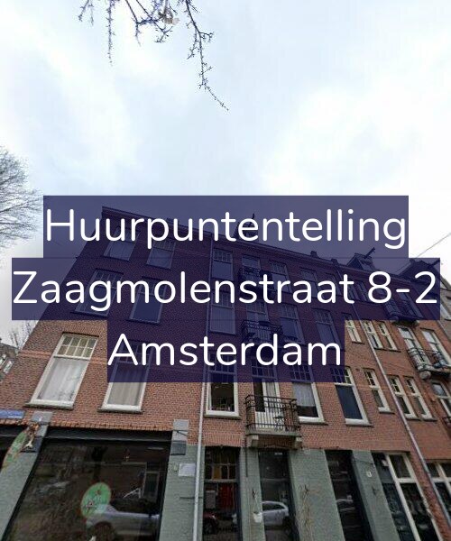 Foto gevel Huurpuntentelling voor Zaagmolenstraat 8-2, Amsterdam