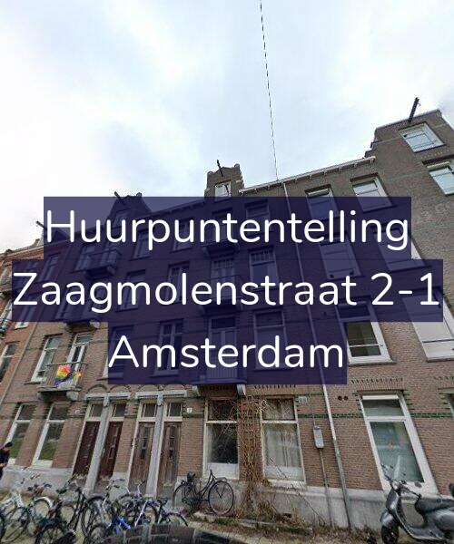 Foto gevel Huurpuntentelling voor Zaagmolenstraat 2-1, Amsterdam