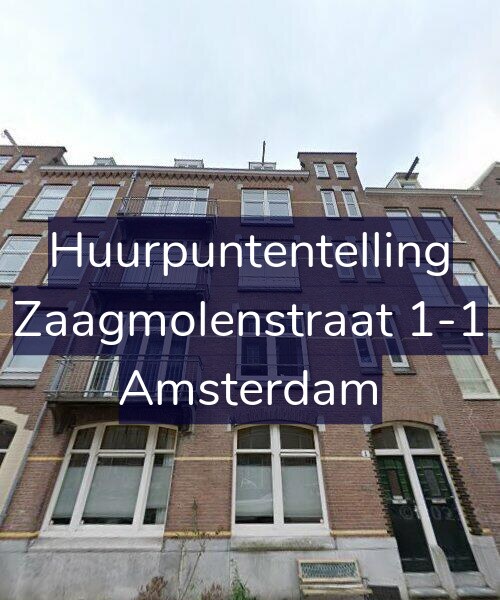 Foto gevel Huurpuntentelling voor Zaagmolenstraat 1-1, Amsterdam