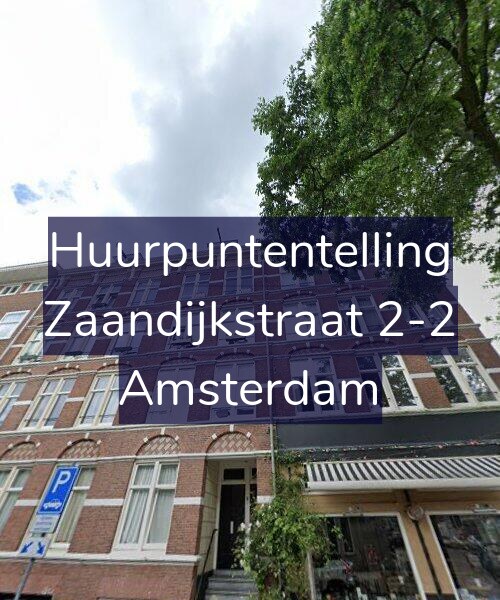 Foto gevel Huurpuntentelling voor Zaandijkstraat 2-2, Amsterdam