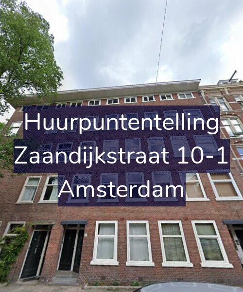 Foto gevel Huurpuntentelling voor Zaandijkstraat 10-1, Amsterdam