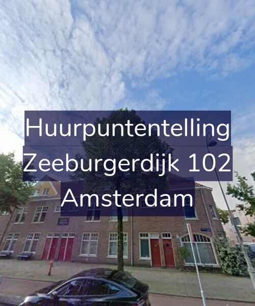 Foto gevel Huurpuntentelling voor Zeeburgerdijk 102, Amsterdam