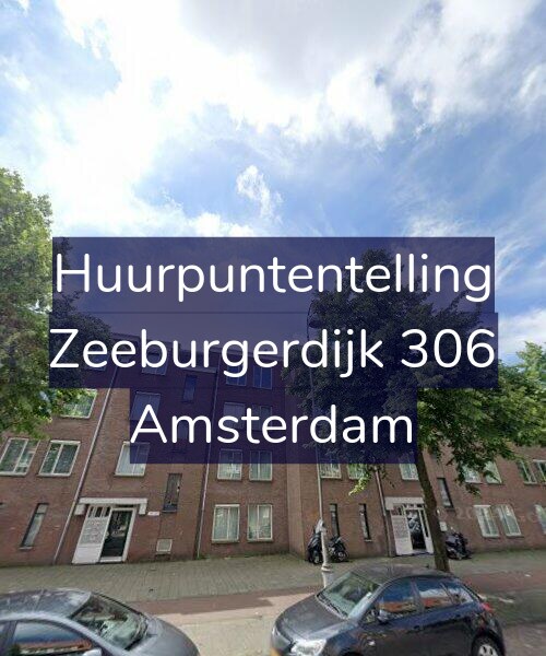 Foto gevel Huurpuntentelling voor Zeeburgerdijk 306, Amsterdam