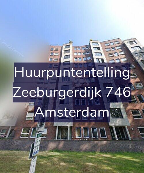 Foto gevel Huurpuntentelling voor Zeeburgerdijk 746, Amsterdam
