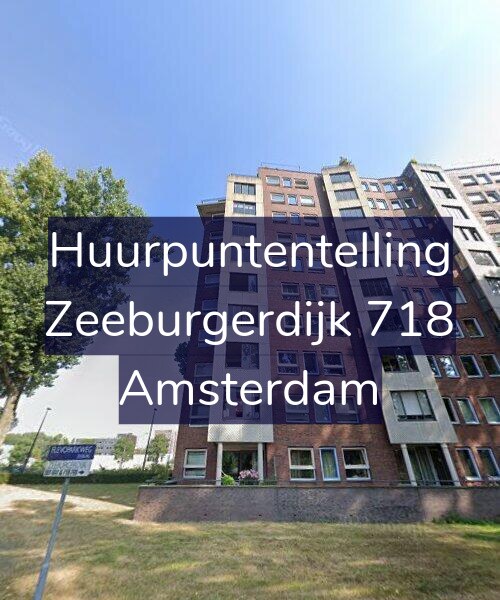 Foto gevel Huurpuntentelling voor Zeeburgerdijk 718, Amsterdam