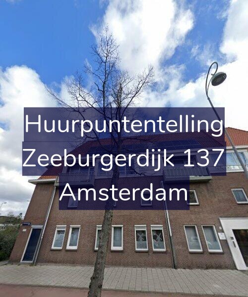 Foto gevel Huurpuntentelling voor Zeeburgerdijk 137, Amsterdam