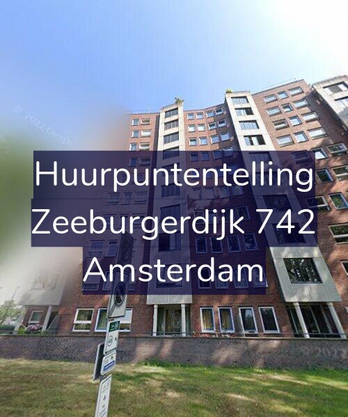 Foto gevel Huurpuntentelling voor Zeeburgerdijk 742, Amsterdam