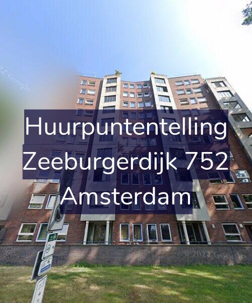 Foto gevel Huurpuntentelling voor Zeeburgerdijk 752, Amsterdam