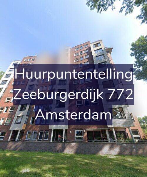 Foto gevel Huurpuntentelling voor Zeeburgerdijk 772, Amsterdam