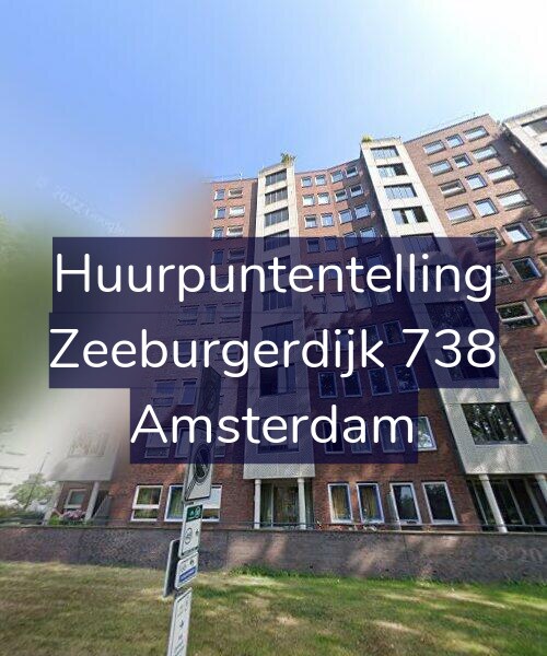 Foto gevel Huurpuntentelling voor Zeeburgerdijk 738, Amsterdam