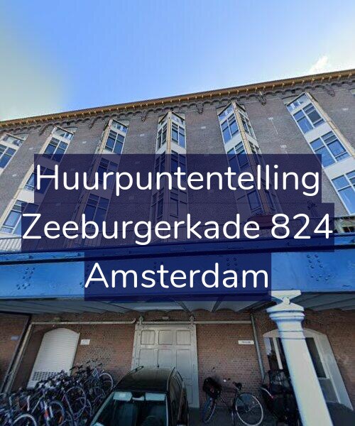 Foto gevel Huurpuntentelling voor Zeeburgerkade 824, Amsterdam