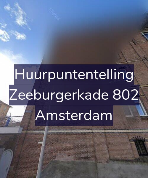 Foto gevel Huurpuntentelling voor Zeeburgerkade 802, Amsterdam
