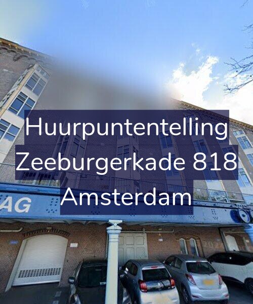 Foto gevel Huurpuntentelling voor Zeeburgerkade 818, Amsterdam