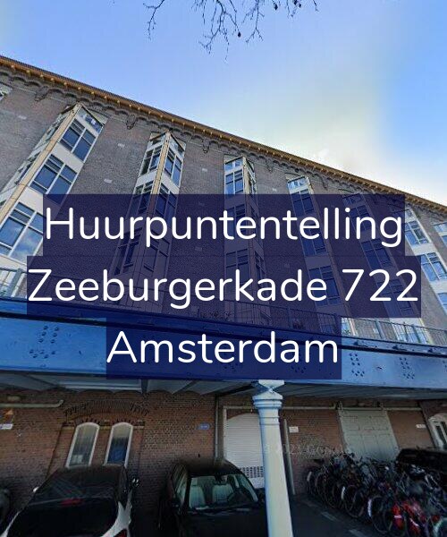 Foto gevel Huurpuntentelling voor Zeeburgerkade 722, Amsterdam