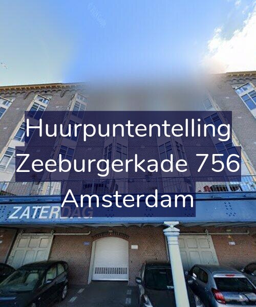 Foto gevel Huurpuntentelling voor Zeeburgerkade 756, Amsterdam