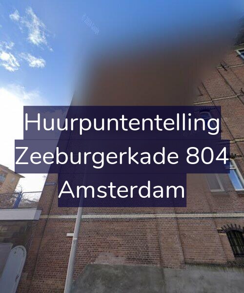 Foto gevel Huurpuntentelling voor Zeeburgerkade 804, Amsterdam