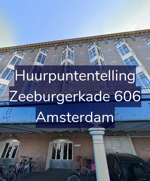 Foto gevel Huurpuntentelling voor Zeeburgerkade 606, Amsterdam