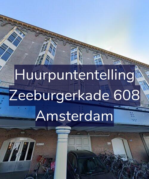 Foto gevel Huurpuntentelling voor Zeeburgerkade 608, Amsterdam