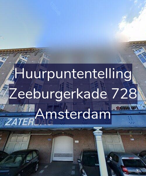 Foto gevel Huurpuntentelling voor Zeeburgerkade 728, Amsterdam