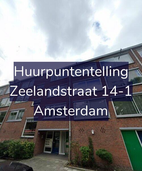 Foto gevel Huurpuntentelling voor Zeelandstraat 14-1, Amsterdam