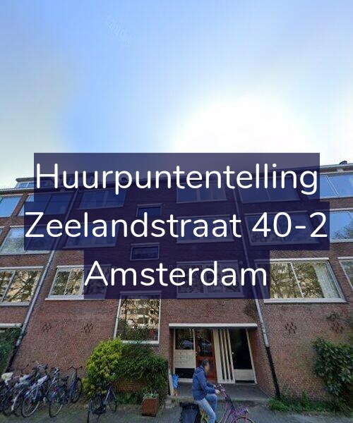 Foto gevel Huurpuntentelling voor Zeelandstraat 40-2, Amsterdam