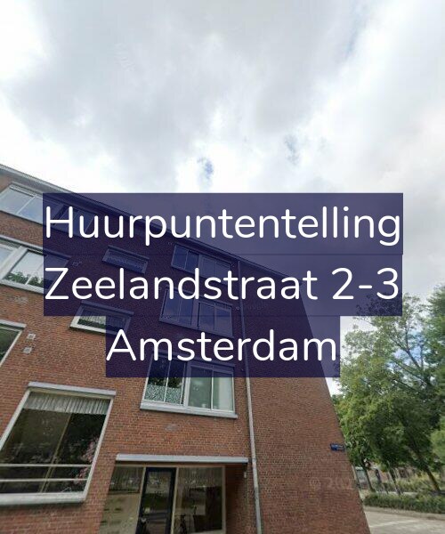 Foto gevel Huurpuntentelling voor Zeelandstraat 2-3, Amsterdam