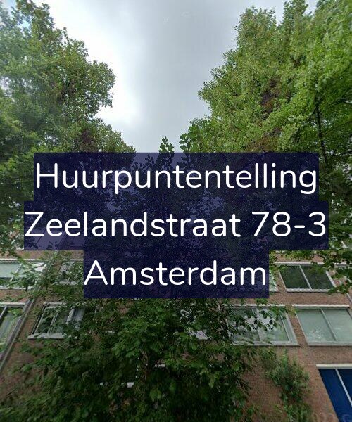 Foto gevel Huurpuntentelling voor Zeelandstraat 78-3, Amsterdam