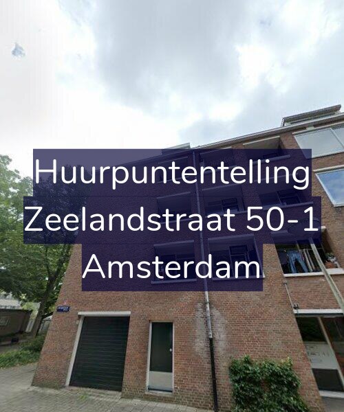 Foto gevel Huurpuntentelling voor Zeelandstraat 50-1, Amsterdam